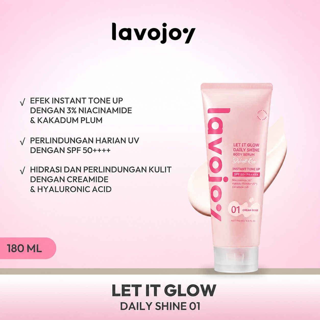 Lavojoy Let It Glow Daily Shine Body Serum SPF50 PA++++ 180ml - 01 Cream Beige (Delicate Rose Instant Tone Up)