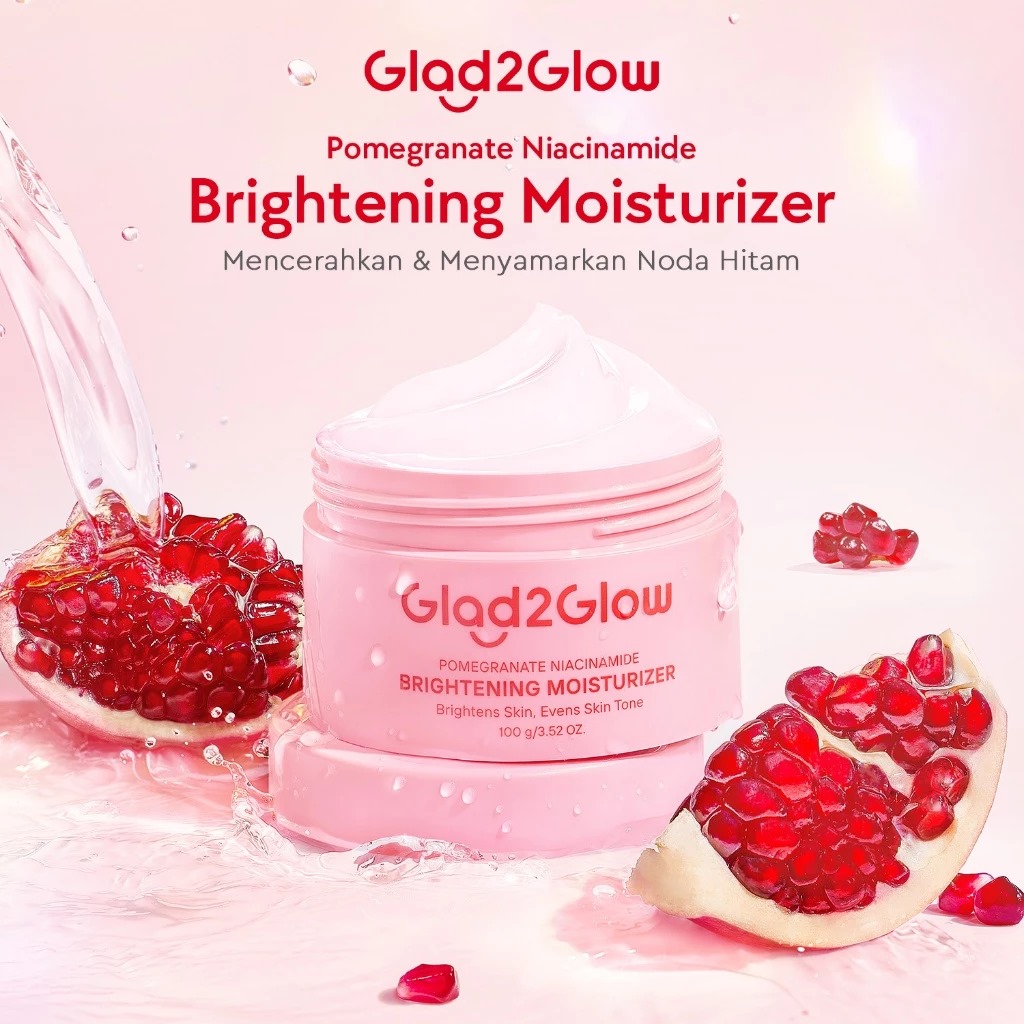 Glad 2 Glow Moisturizer - Pomegranate Niacinamide Brightening 100gr Glad 2 Glow Moisturizer - Pomegranate Niacinamide Brightening 100gr