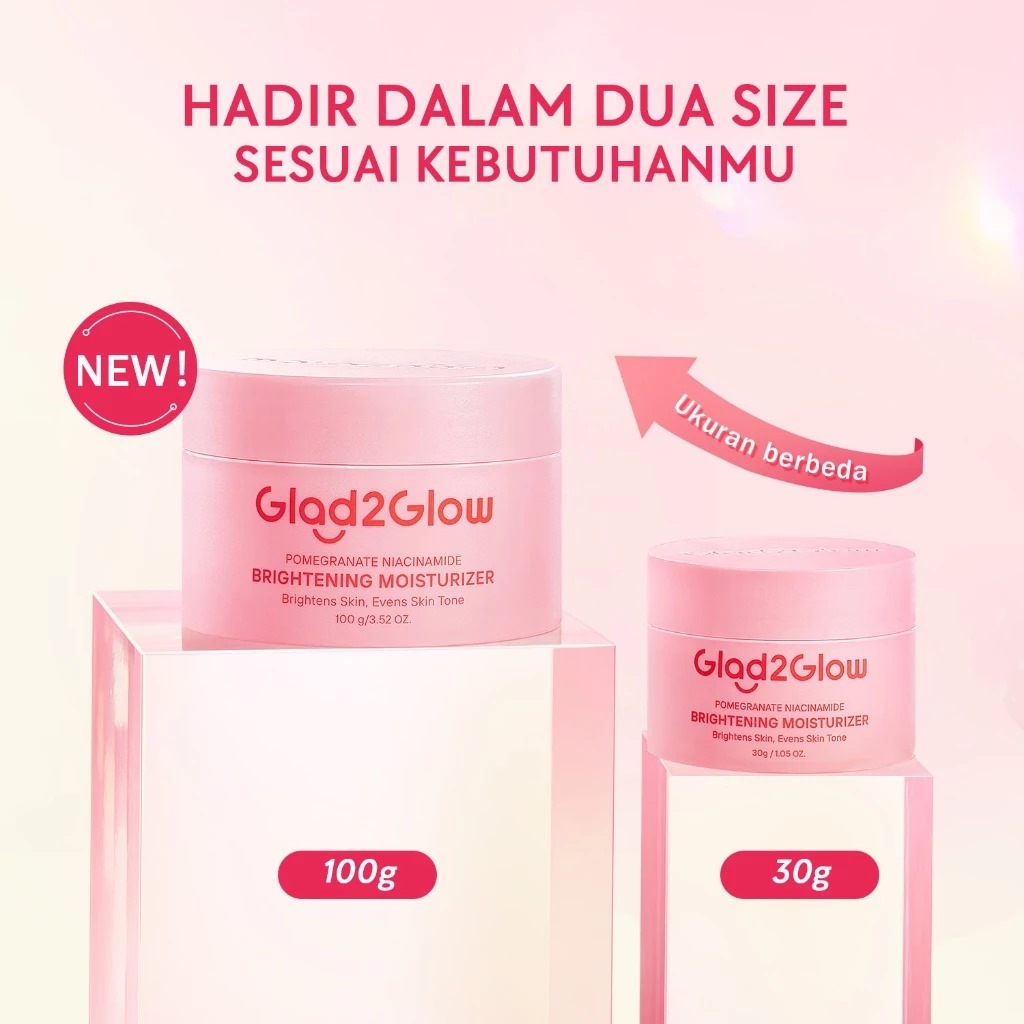 Glad 2 Glow Moisturizer - Pomegranate Niacinamide Brightening 100gr