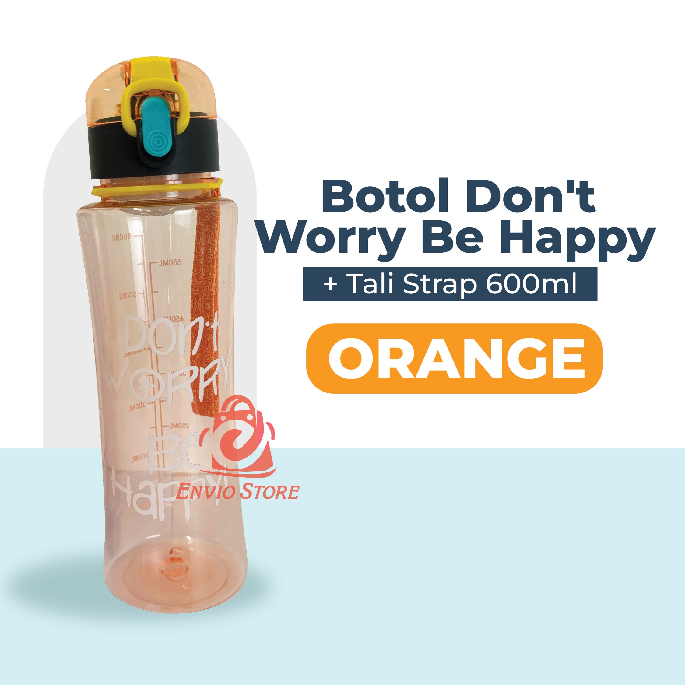 Botol Don't Worry Be Happy 600ml - ORANGE (Botol Air Minum Dengan Penutup Kancing + Tali Strap) (BZ 288)