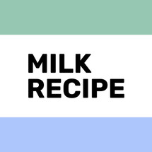 Milk Recipe